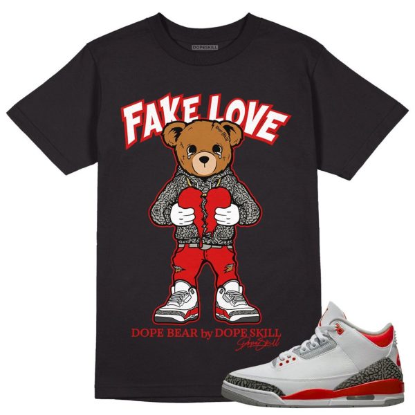 Fake Love Unisex Shirt Match Jordan 3 Fire Red Jezsport.com