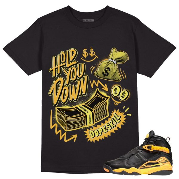 Hold You Down Unisex Shirt Match Taxi Yellow Black 8s Jezsport.com