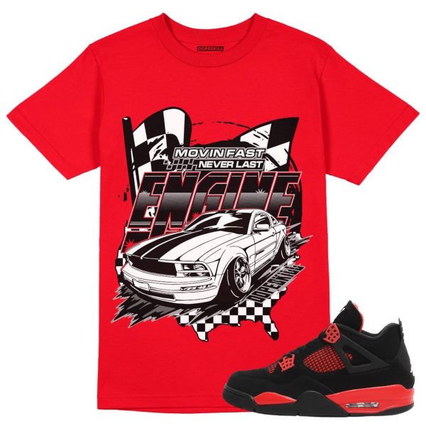 ENGINE Tshirt Unisex Shirt Match Jordan 4 Red Thunder - Red Tshirt Jezsport.com