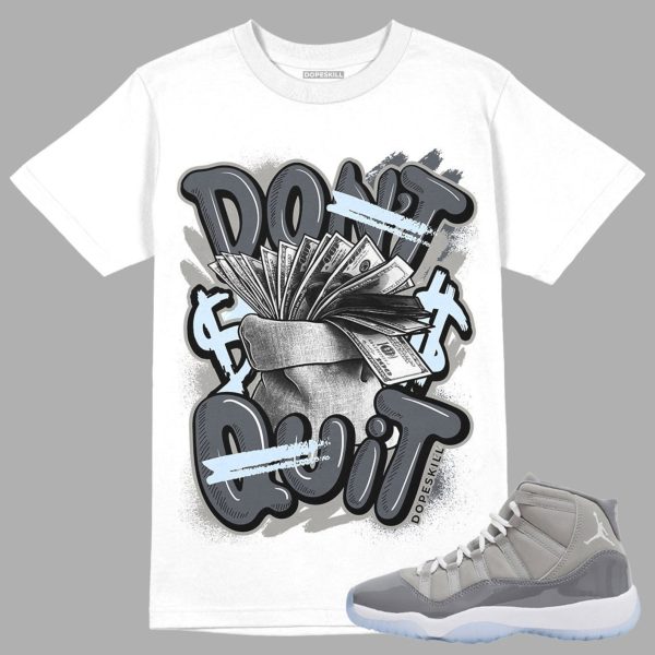 Don't Quit Unisex Shirt Match Cool Grey 11s Jezsport.com