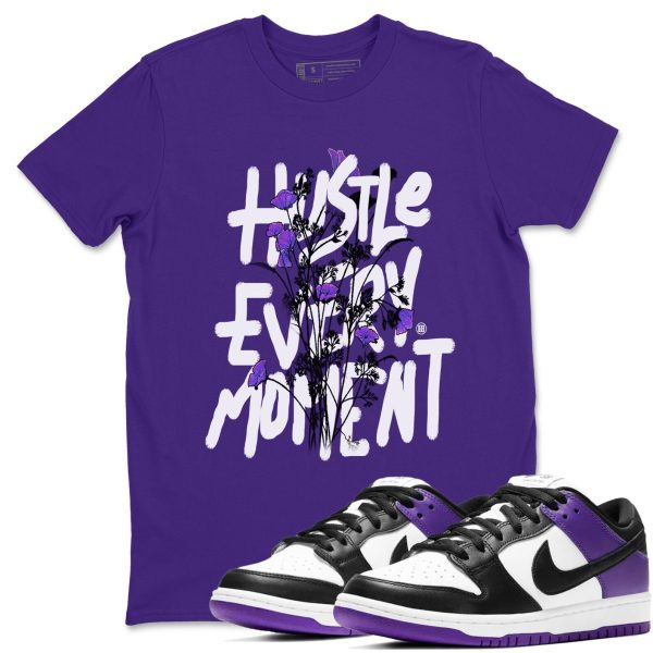 Hustle Every Moment - Sneaker Shirts To Match Jordans Dunks Court Purple Jezsport.com