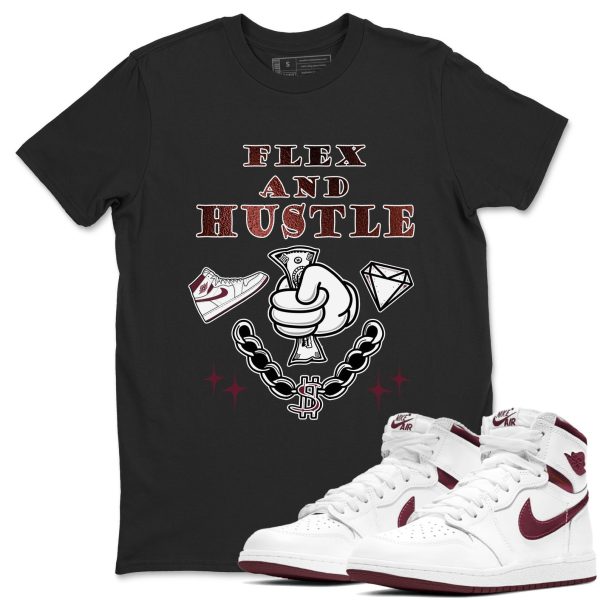 Flex And Hustle Unisex Shirts To Match Jordans AJ1 Metallic Burgundy Jezsport.com