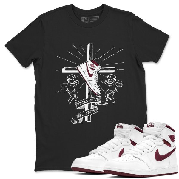 Kicks Give You Pleasures Unisex Shirts To Match Jordans AJ1 Metallic Burgundy Jezsport.com