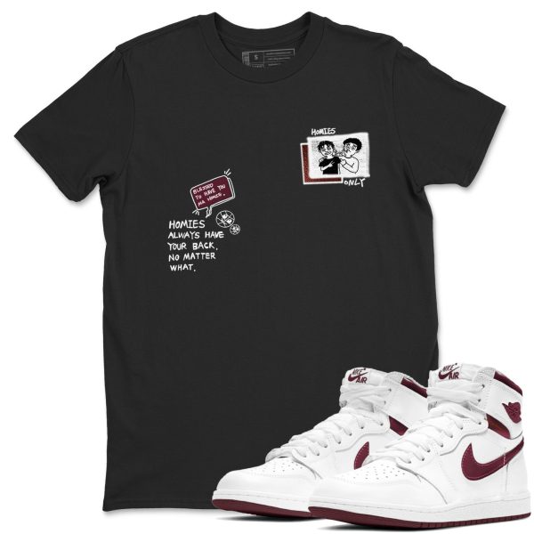 Homies Only Unisex Shirts To Match Jordans AJ1 Metallic Burgundy Jezsport.com