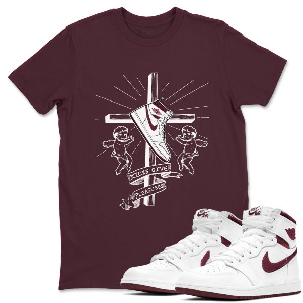 Kicks Give You Pleasures Unisex Shirts To Match Jordans AJ1 Metallic Burgundy Jezsport.com