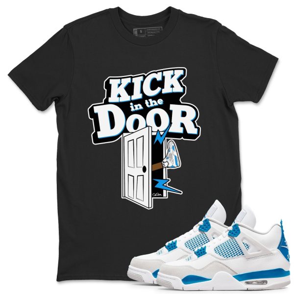 Kick In The Door Unisex Cotton T-Shirt - Shirts To Match Jordans 4s Military Blue Jezsport.com