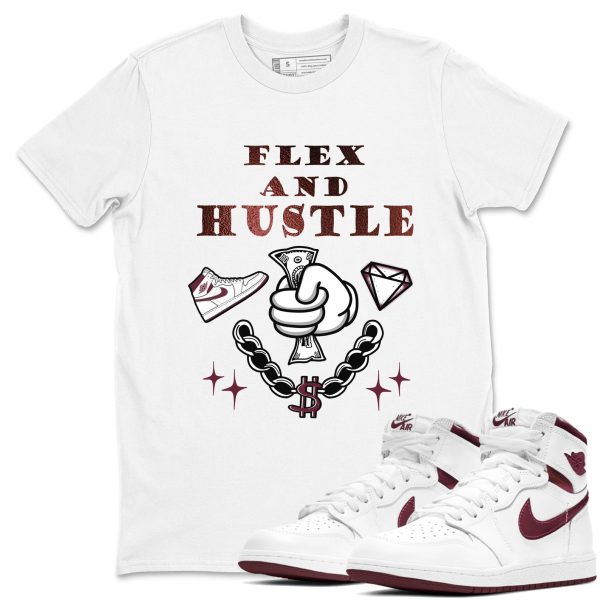 Flex And Hustle Unisex Shirts To Match Jordans AJ1 Metallic Burgundy Jezsport.com