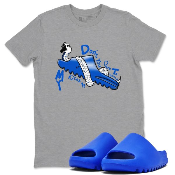 Don't Touch My Kicks Unisex Shirts To Match Jordans Slide Azure Jezsport.com