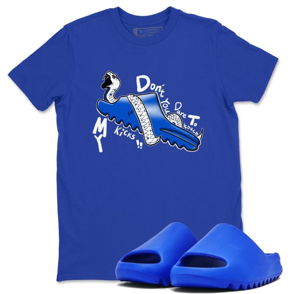 Don't Touch My Kicks Unisex Shirts To Match Jordans Slide Azure Jezsport.com