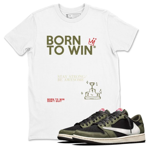 Born To Win Unisex Shirts To Match Jordans AJ1 Black Olive Jezsport.com