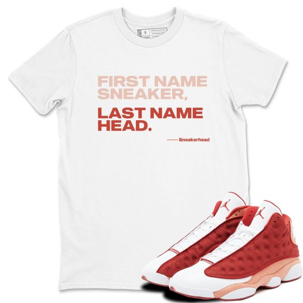 My Name Is Unisex Shirts To Match Jordans AJ13 Dune Red Jezsport.com