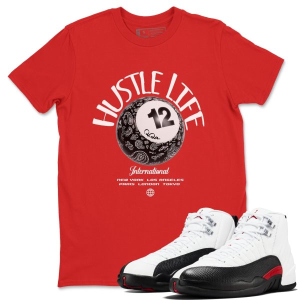 Hustle Life Unisex Shirts To Match Jordans AJ12 Taxi Flip Jezsport.com