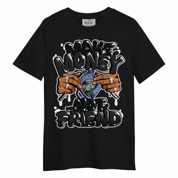 Mid Space Jam 1s Shirt - Make Money Not Friend Graphic Unisex Shirt Matching Jordan Shirt Jezsport.com