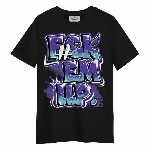 Low Hornets 1s Shirt - F#ck Em Up Graphic Unisex Shirt Matching Jordan Shirt Jezsport.com