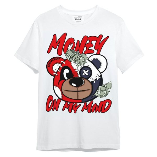 Low OG Howard Bison 1s Shirt - Money On My Mind Bear Shirt Unisex Oufit Matching Jordan Shirt Jezsport.com