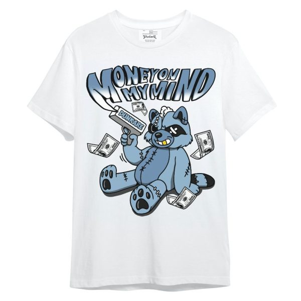 High University Blue 1s Shirt - Money On My Mind Raccoon Unisex Shirt Matching Jordan Shirt Jezsport.com