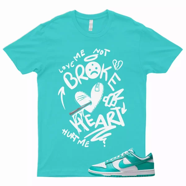 BROKEN T Shirt to Match Dunk Low Clear Jade Air Max 1 SC Force Cosmic Unity Aqua Jezsport.com