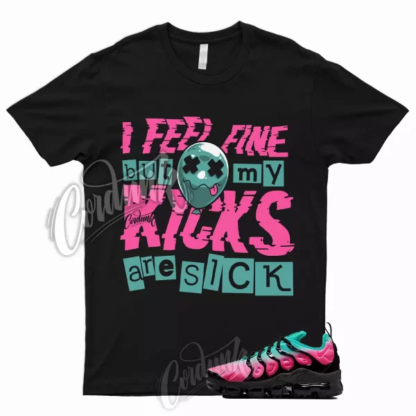 SICK T Shirt for Air VaporMax Plus Pink Blast Black Clear Jade South Beach 1 Jezsport.com