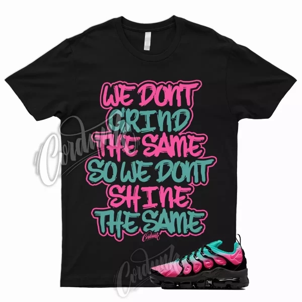 GRIND T Shirt for Air VaporMax Plus Pink Blast Black Clear Jade South Beach 1 Jezsport.com