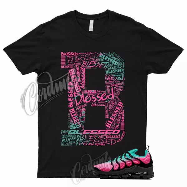 BLESSED T Shirt for Air VaporMax Plus Pink Blast Black Clear Jade South Beach 1 Jezsport.com