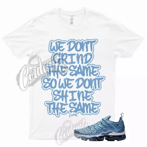 GRIND T Shirt to Match Air VaporMax Plus Work Blue Diffused Cool Grey Dunk Low 1 Jezsport.com