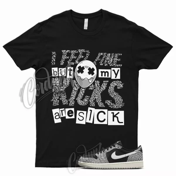 SICK T Shirt to Match 1 Retro Low OG Black Cement Muslin Tech Grey Elephant Mid Jezsport.com