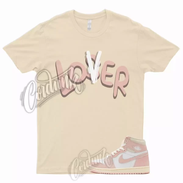 LOVER T Shirt to Match Jordan 1 Washed Pink Atmosphere Muslin Sail White OG WMNS Jezsport.com