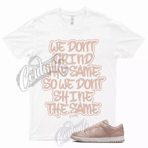 GRIND T Shirt for Dunk Low Pink Oxford Mid High White Force Max Next Nature 1 Jezsport.com