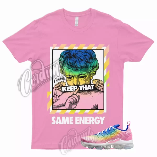 ENERGY T Shirt to Match Air VaporMax Plus Rainbow Pink Spell Citron Pulse Spring Jezsport.com