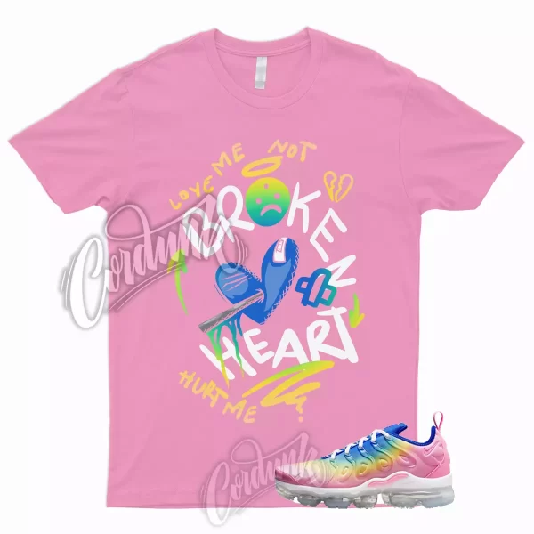 BROKEN T Shirt to Match Air VaporMax Plus Rainbow Pink Spell Citron Pulse Spring Jezsport.com