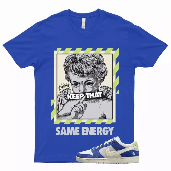 ENERGY Shirt to Match SB Dunk Low Fly Gardenia Game Royal Sail Grey Fog Street 1 Jezsport.com