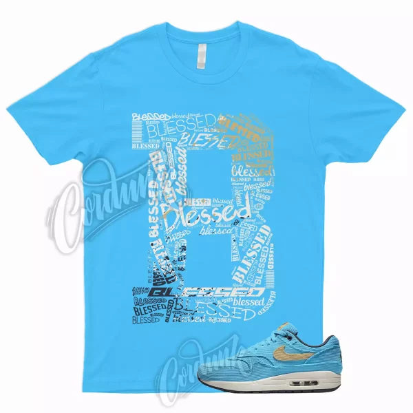 BLESSED Shirt to Match Air Max 1 Corduroy Baltic Blue Sesame Gridiron Sail Dunk Jezsport.com