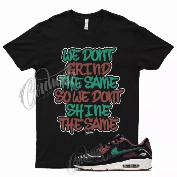 GRIND T Shirt for N Air Max 90 Siempre Familia Force 1 Dunk Low Mid High Jezsport.com