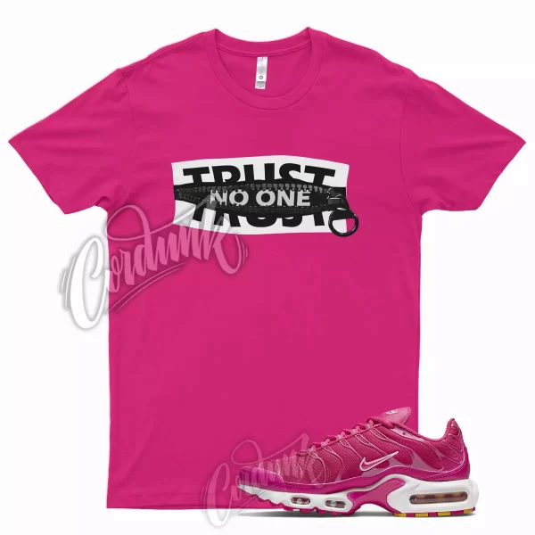 TRUST T Shirt for Air Max Plus Pink Prime Fuchsia Arctic Berry Dunk 1 Low Jezsport.com