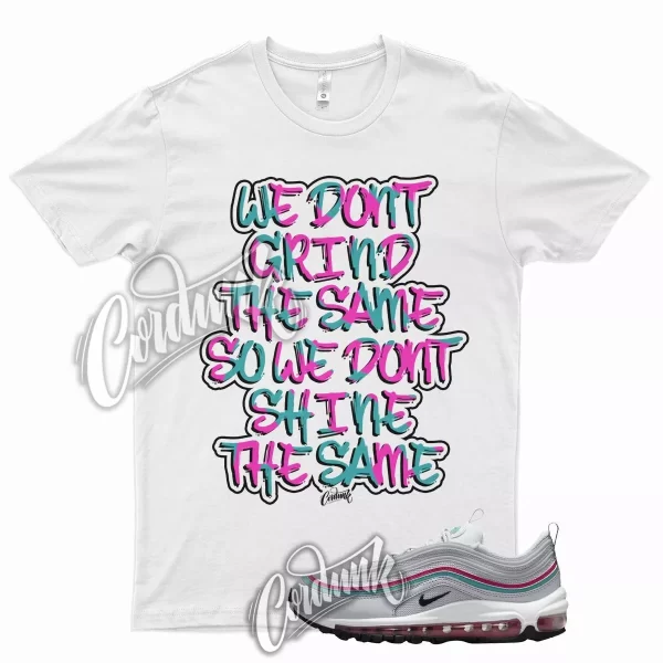 GRIND T Shirt for N Air Max 97 Silver Beach South Fury Teal Pink 8 Miami 1 Jezsport.com