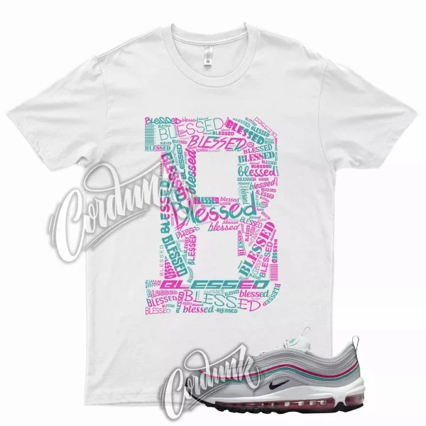 BLESSED T Shirt for N Air Max 97 Silver Beach South Fury Teal Pink 8 Miami 1 Jezsport.com