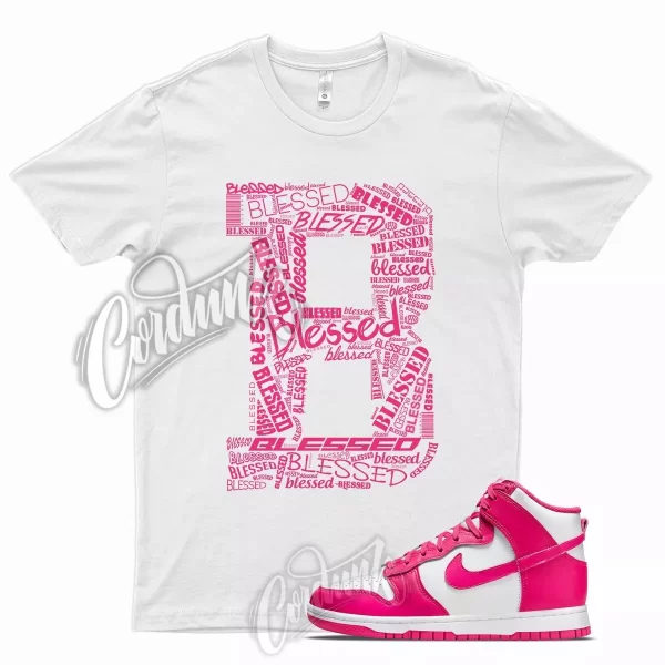 BLESSED T Shirt for N Dunk High Pink Prime Mid Low Fireberry Shocking Coral 1 Jezsport.com