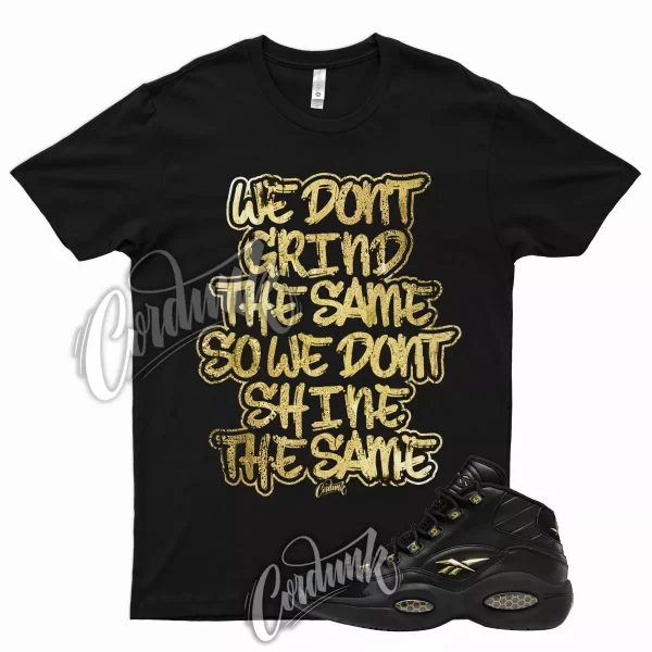 GRIND T Shirt for Question Mid Black Metallic Gold Toe DMP 1 6 7 95 97 3 Jezsport.com