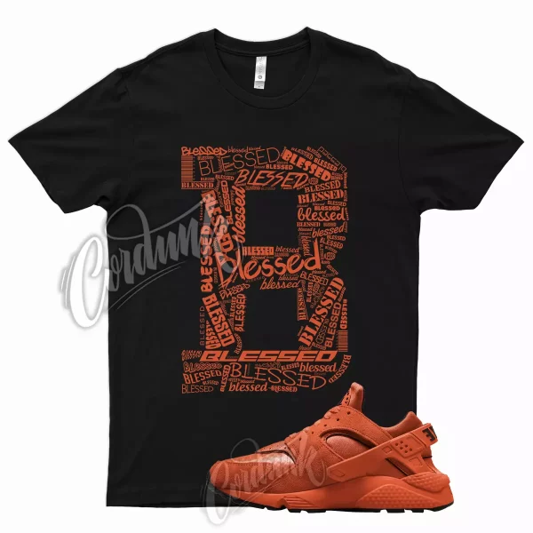 BLESSED T Shirt for Air Huarache Orange Juice Electro Hot Blaze Turf Curry Jezsport.com