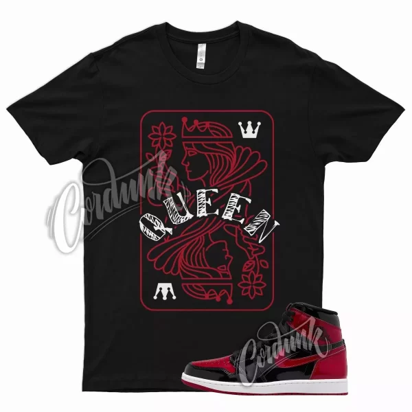 QUEEN T Shirt for J1 1 Patent Bred 11 University Gym Red Chicago Barcelona Jezsport.com