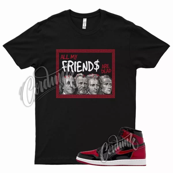 FRIENDS T Shirt for J1 1 Patent Bred 11 University Gym Red Chicago Barcelona Jezsport.com