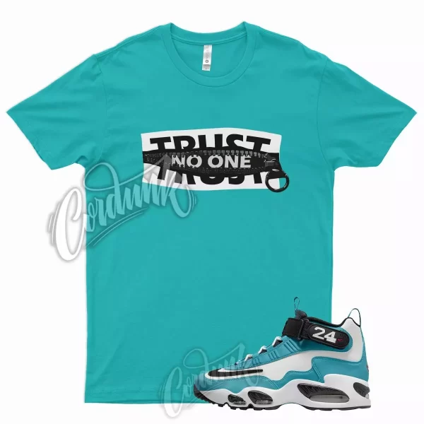 TRUST T Shirt for N Air Griffey Max 1 Aquamarine Teal Aqua Freshwater 24 Jezsport.com