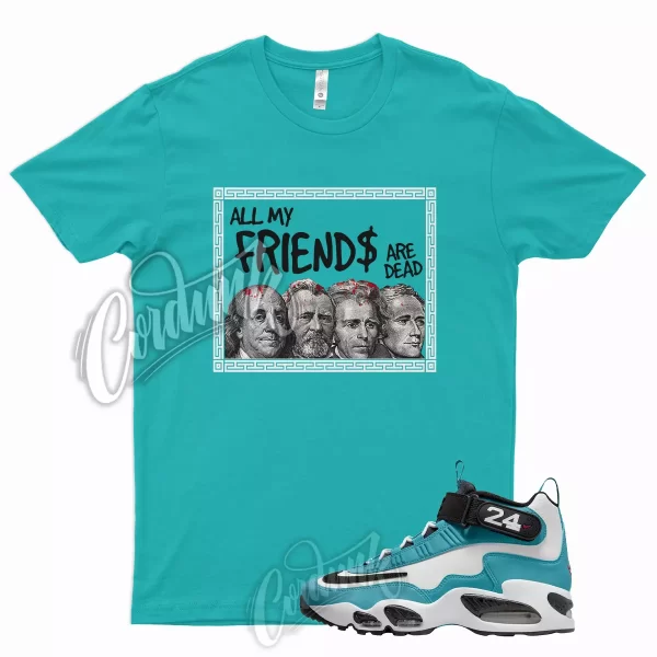 FRIENDS T Shirt for Air Griffey Max 1 Aquamarine Teal Aqua Freshwater 24 Jezsport.com