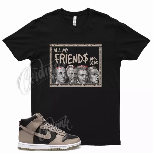 Black FRIENDS T Shirt for Dunk High Moon Fossil Beige Air Force Jezsport.com