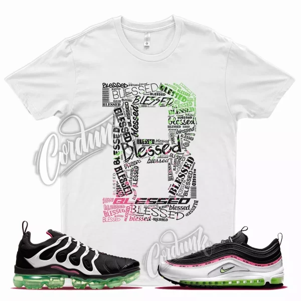 White BLESSED Shirt for N Vapormax Plus Air Max 97 Do You Hyper Pink Lime Jezsport.com