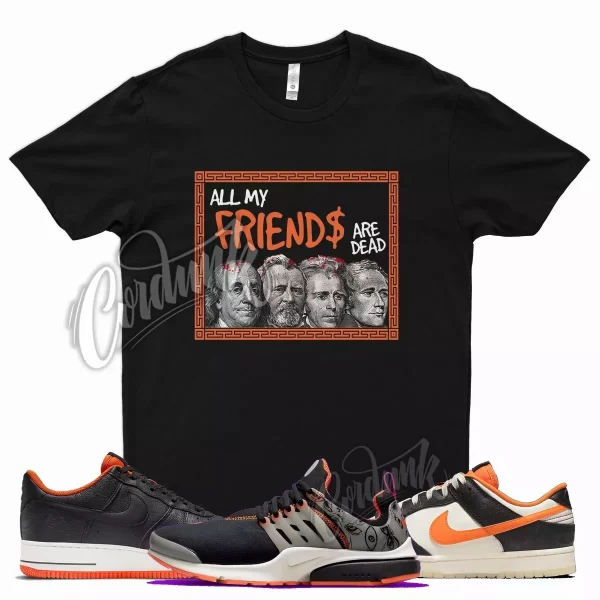 Black FRIENDS T Shirt for N Dunk Halloween Air Force 1 Presto Starfish Orange Jezsport.com