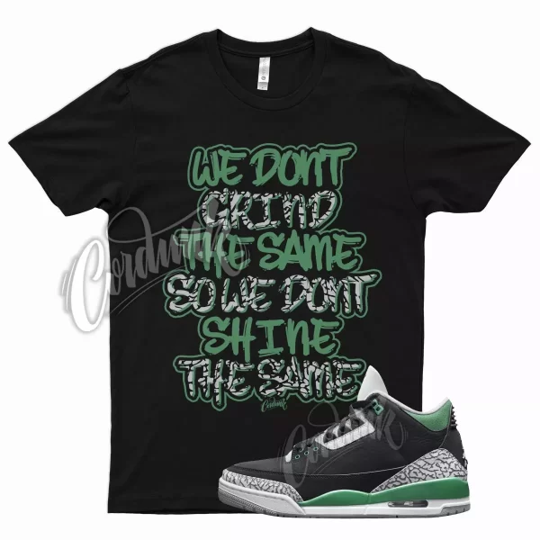 Black GRIND T Shirt for Air J1 3 Pine Green Cement Grey White Stadium Noble Jezsport.com