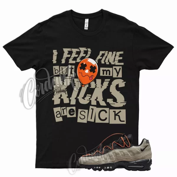 SICK 2 T Shirt for N Air Max 95 Khaki Black Total Orange British 6 Desert Ore Jezsport.com