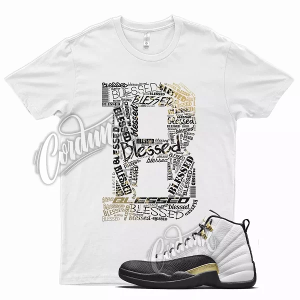 White BLESSED T Shirt for Air J1 12 Royalty Taxi Suede Black Gold Metallic Jezsport.com