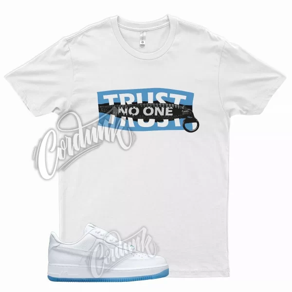 TRUST T Shirt for N Air Force 1 Low UV Reactive University Carolina Jezsport.com